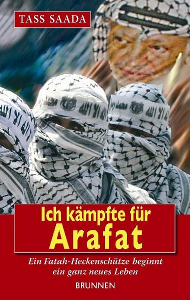 Ich kämpfte für Arafat - Tass Saada, Daniel Gerber