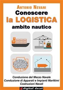 Conoscere la LOGISTICA - Ambito Nautico - Antonio Nevani