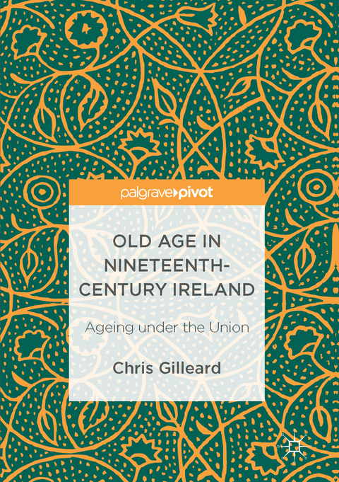 Old Age in Nineteenth-Century Ireland -  Chris Gilleard