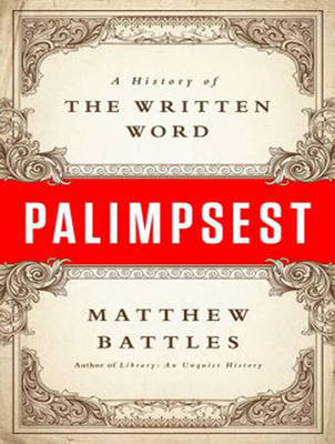 Palimpsest - Matthew Battles