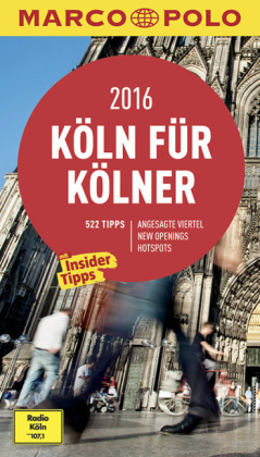 MARCO POLO Cityguide Köln für Kölner 2016 - Ingo Neumayer