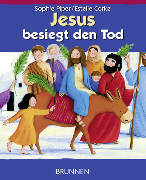 Jesus besiegt den Tod - Sophie Piper