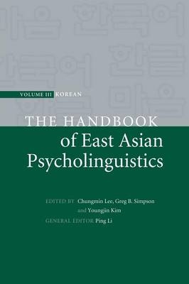 The Handbook of East Asian Psycholinguistics - 