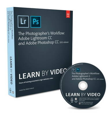 The Photographer's Workflow - Adobe Lightroom CC and Adobe Photoshop CC Learn by Video (2015 release) - Mikkel Aaland