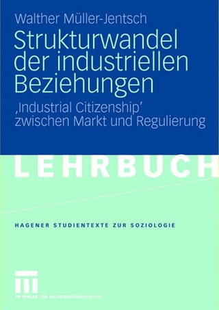 Strukturwandel der industriellen Beziehungen - Walther Müller-Jentsch