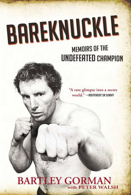 Bareknuckle - Bartley Gormon, Peter Walsh