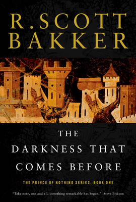 The Darkness That Comes Before - R. Scott Bakker