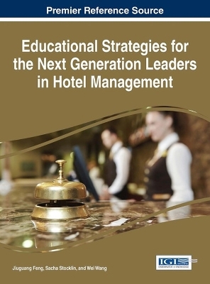 Educational Strategies for the Next Generation Leaders in Hotel Management - 