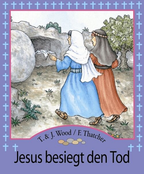Jesus besiegt den Tod - T Wood, J Wood