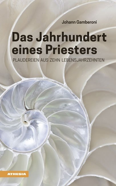 Das Jahrhundert eines Priesters - Johann Gamberoni