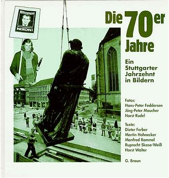 Die 70er Jahre - Dieter Ferber, Martin Hohnecker, Manfred Rommel, Ruprecht Skasa-Weiss, Horst Walter