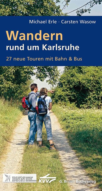 Wandern rund um Karlsruhe - Carsten Wasow, Michael Erle