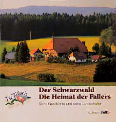 Der Schwarzwald - Die Heimat der Fallers - Gebhard Plangger