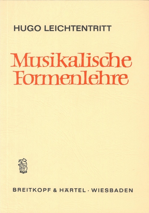 Musikalische Formenlehre - Hugo Leichtentritt