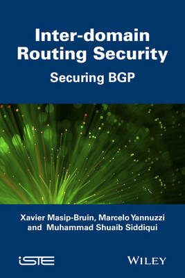 Inter Domain Routing Security - Xavier Masip-Bruin, Marcelo Yannuzzi, Muhammad Shuaib Siddiqui