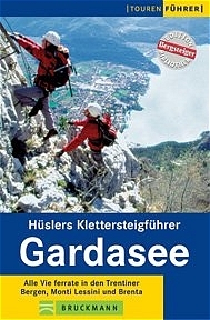 Hüslers Klettersteigführer Gardasee - Eugen E Hüsler