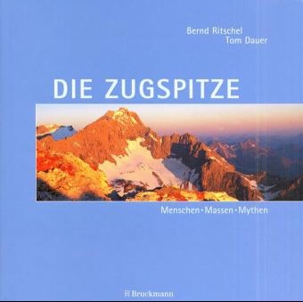 Die Zugspitze - Tom Dauer, Bernd Ritschel