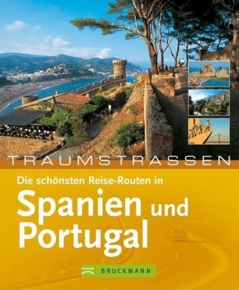 Die schönsten Reiserouten in Spanien und Portugal - Karl H Raach, Sieglinde Oehrlein, Bettina Winterfeld