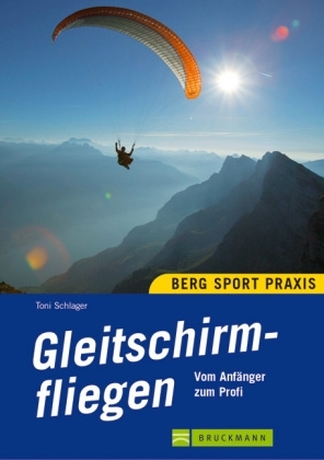 Gleitschirmfliegen - Toni Schlager