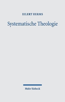 Systematische Theologie - Eilert Herms