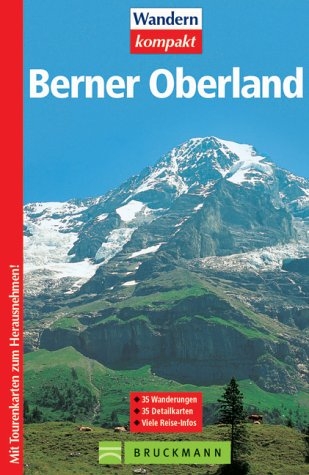 Berner Oberland - Eugen E Hüsler