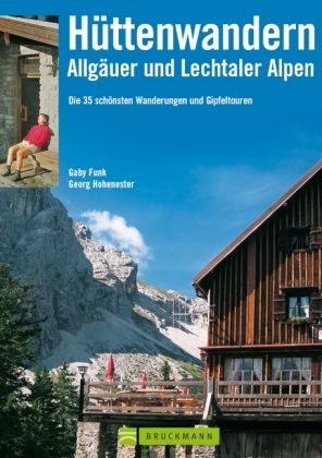 Hüttenwandern in den Allgäuer und Lechtaler Alpen - Gaby Funk