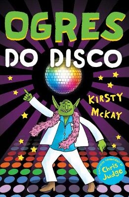 Ogres Do Disco - Kirsty McKay