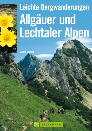 Leichte Bergwanderungen Allgäuer und Lechtaler Alpen - Dieter Seibert