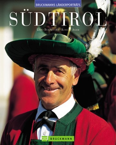 Südtirol - Udo Bernhart, Robert Asam