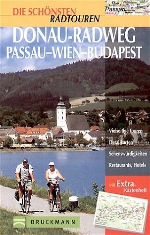 Die schönsten Radtouren Donau-Radweg Passau - Wien - Budapest - Michael Reimer, Wolfgang Taschner