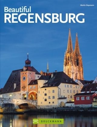 Beautiful Regensburg - Martin Siepmann