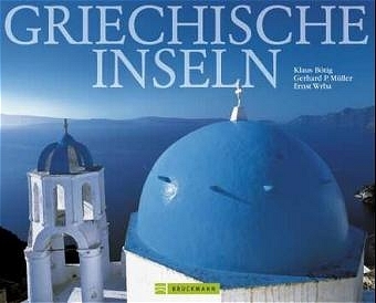 Griechische Inseln - Gerhard P Müller, Ernst Wrba, Klaus Bötig