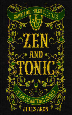 Zen and Tonic - Jules Aron