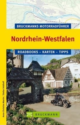 Bruckmanns Motorradführer Nordrhein-Westfalen - Christine Martin, Stefan Feldhoff