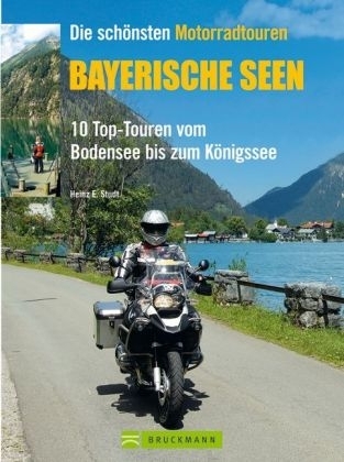 Die schönsten Motorradtouren Bayrische Seen - Heinz E Studt