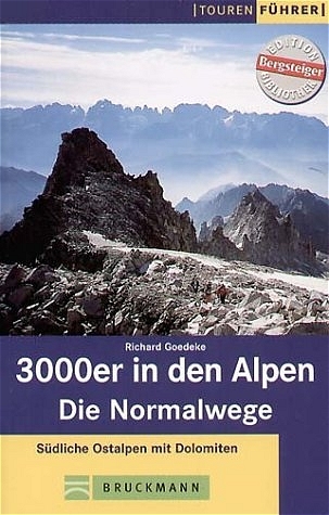 3000er in den Alpen. Die Normalwege - Richard Goedeke