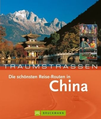 Die schönsten Reise-Routen in China - Kai U Müller