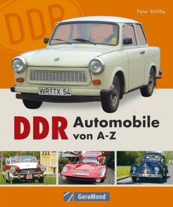 DDR-Automobile von A - Z - Peter Böhlke