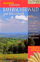 Bayerischer Wald und Böhmerwald - Bernhard Pollmann