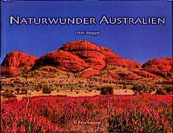 Naturwunder Australien - Otto Rogge