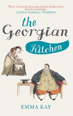 The Georgian Kitchen - Emma Kay
