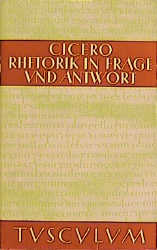 Rhetorik in Frage und Antwort / Partitiones oratoriae -  Cicero
