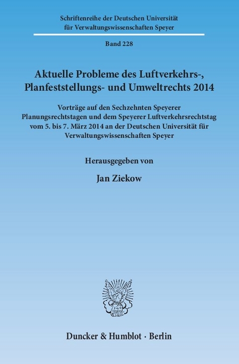 Aktuelle Probleme des Luftverkehrs-, Planfeststellungs- und Umweltrechts 2014. - 