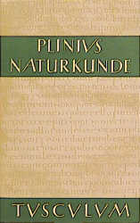 Naturkunde /Naturalis Historia - ohne Registerband. Lat. /Dt. / Buch 2: Kosmologie - Plinius Plinius Secundus der Ältere