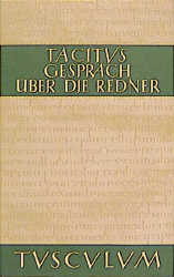 Das Gespräch über die Redner -  Tacitus