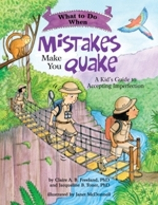 What to Do When Mistakes Make You Quake - Claire A. B. Freeland, Jacqueline B. Toner
