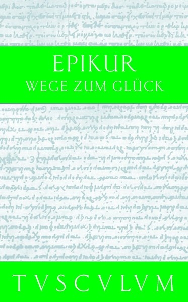 Wege zum Glück -  Epikur