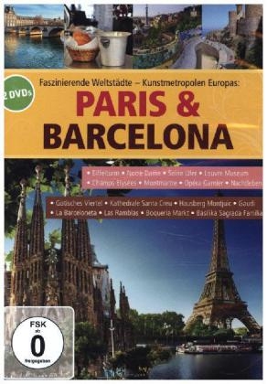 Faszinierende Weltstädte - Kunstmetropolen Europas: Paris & Barcelona, 2 DVDs
