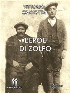 L'eroe di zolfo - Vittorio Cravotta