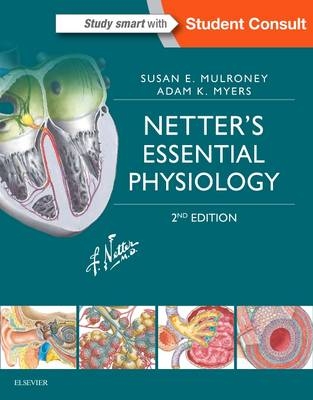 Netter's Essential Physiology - Susan Mulroney, Adam Myers